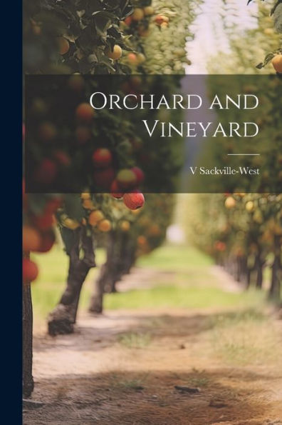 Orchard And Vineyard