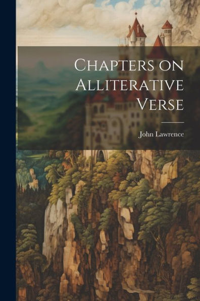 Chapters On Alliterative Verse