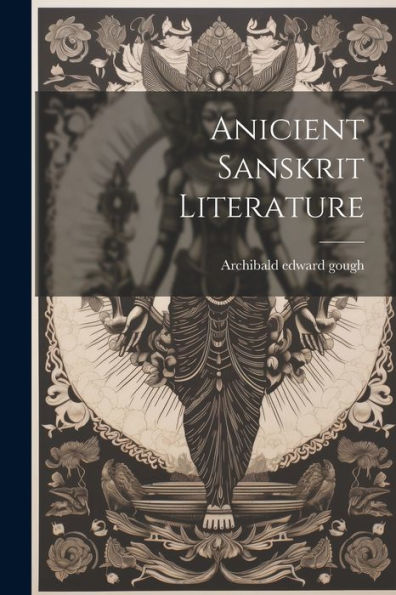 Anicient Sanskrit Literature