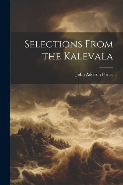 Selections From The Kalevala