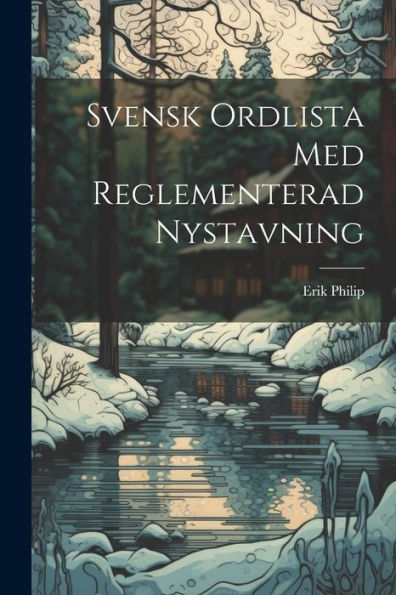 Svensk Ordlista Med Reglementerad Nystavning (Swedish Edition)