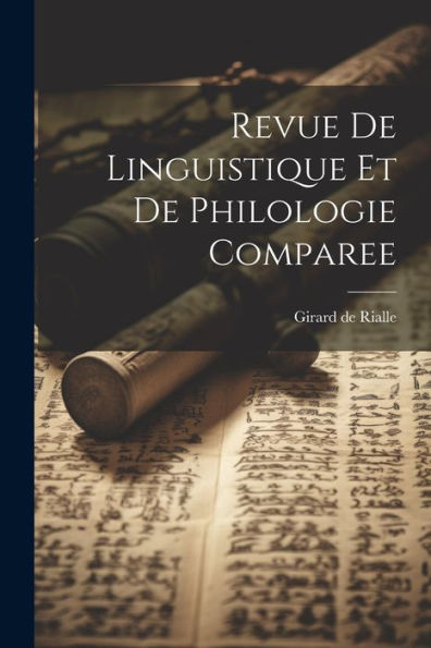 Revue De Linguistique Et De Philologie Comparee