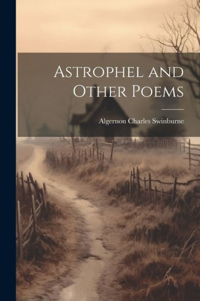 Astrophel And Other Poems