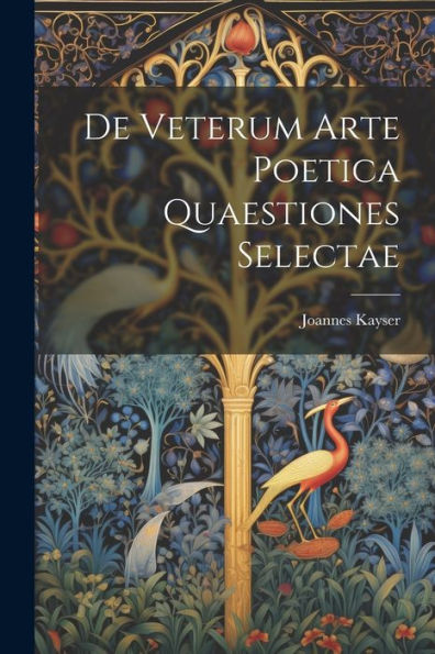 De Veterum Arte Poetica Quaestiones Selectae