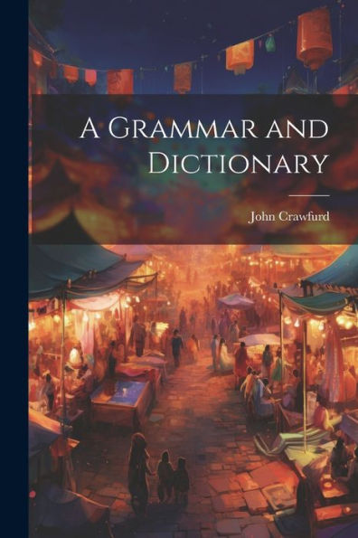 A Grammar And Dictionary