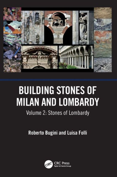 Building Stones Of Milan And Lombardy: Volume 2: Stones Of Lombardy