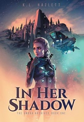 In Her Shadow (The Umbra Archives)