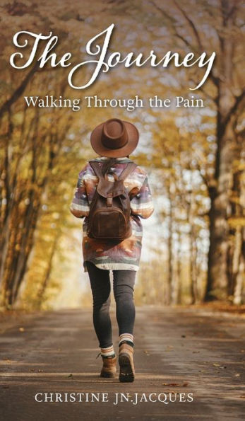 The Journey: Walking Through The Pain