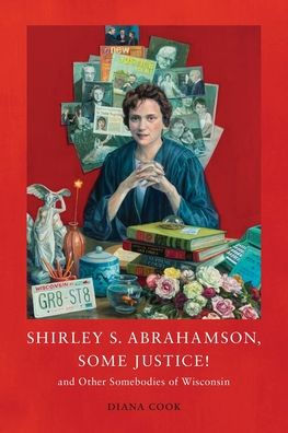 Shirley S. Abrahamson, ¡Un poco de justicia! Y otros alguien de Wisconsin