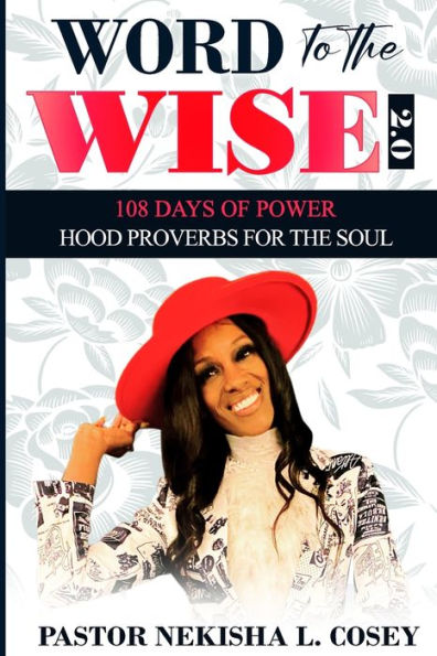 Word To The Wise 2.0 - 108 Days Of Power: Hood Proverbs For The Soul (Words To The Wise)