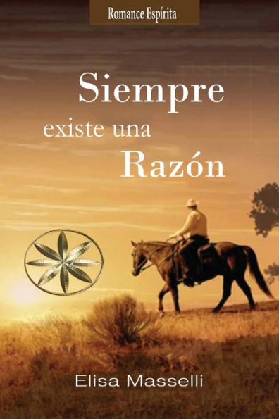 Siempre Existe Una Razón (Spanish Edition)