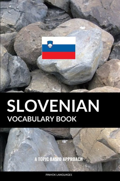 Slovenian Vocabulary Book: A Topic Based Approach