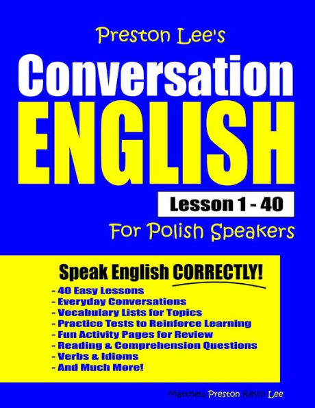 Preston Lee's Conversation English For Polish Speakers Lesson 1 - 40 (Preston Lee's English For Polish Speakers)