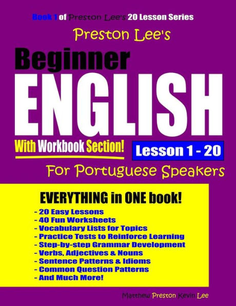 Preston Lee’S Beginner English With Workbook Section Lesson 1 – 20 For Portuguese Speakers (Preston Lee's English For Portuguese Speakers)