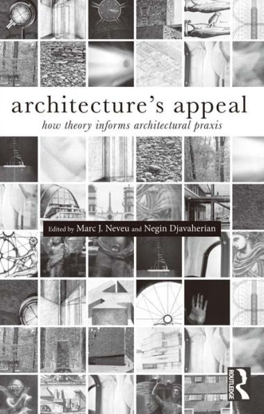 Architecture's Appeal: How Theory Informs Architectural Praxis