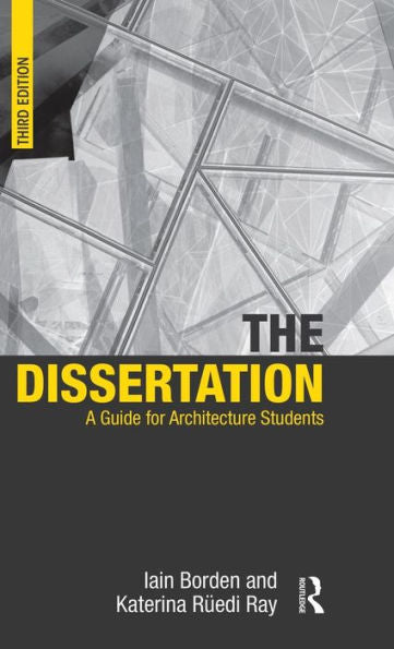 The Dissertation: A Guide For Architecture Students