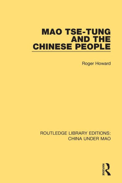 Mao Tse-Tung And The Chinese People (Routledge Library Editions: China Under Mao)