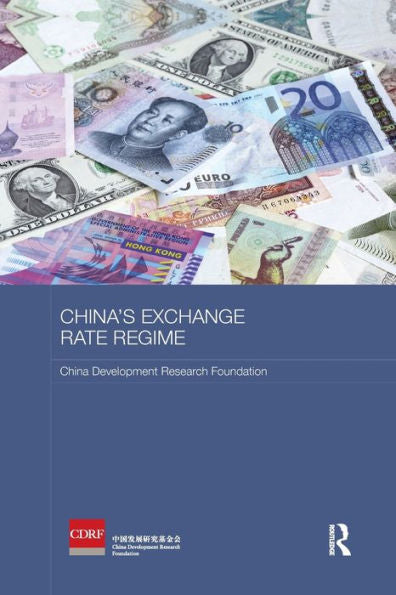 China's Exchange Rate Regime (Routledge Studies On The Chinese Economy)