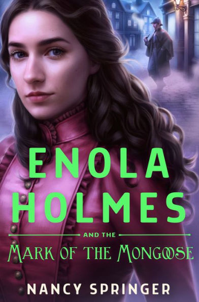 Enola Holmes And The Mark Of The Mongoose (Enola Holmes, 9)