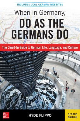 When In Germany, Do As The Germans Do, 2Nd Edition