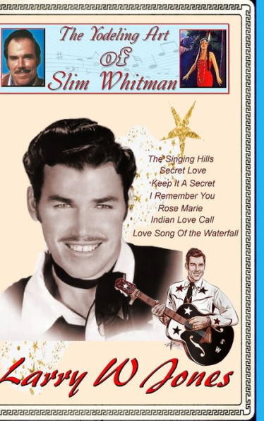 El arte del canto yodel de Slim Whitman