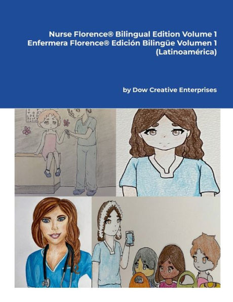 Nurse Florence® Edición Bilingüe Volumen 1: Enfermera Florence® Edición Bilingüe Volumen 1 (Latinoamérica) (Edición en español)