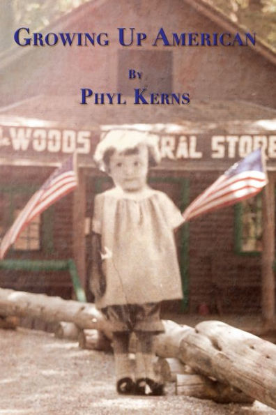 Growing Up American: "Autobiography Of Phyl Kerns"