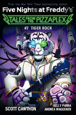 Tiger Rock: An Afk Book (Five Nights At Freddy'S: Tales From The Pizzaplex #7)