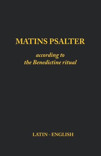 Matins Psalter: According To The Benedictine Ritual