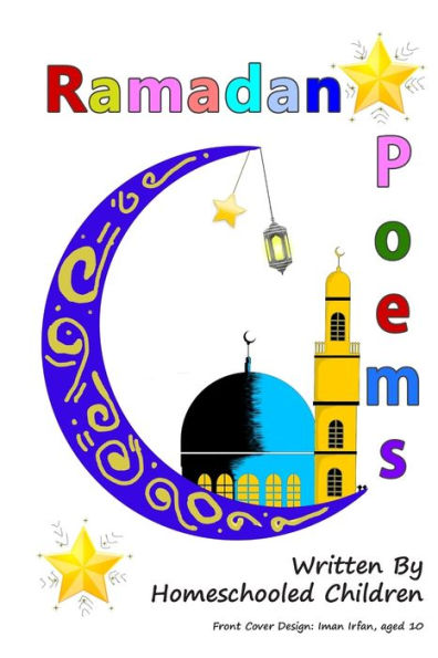 Ramadan Poems Written By Homeschooled Children