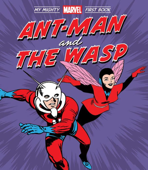 Ant-Man And The Wasp: My Mighty Marvel First Book (A Mighty Marvel First Book)