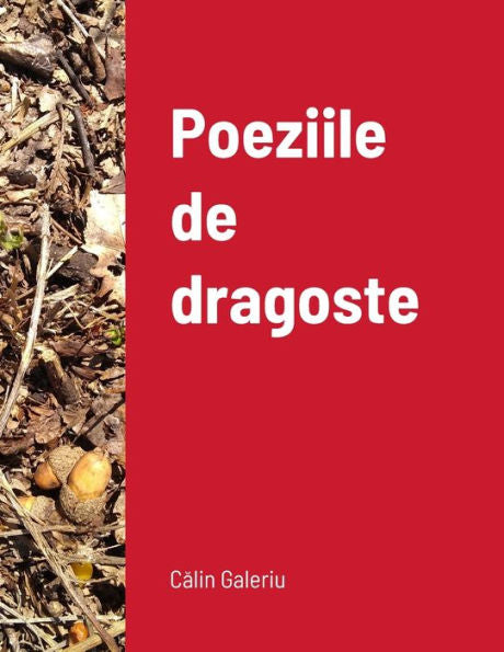 Poeziile De Dragoste (Romanian Edition)