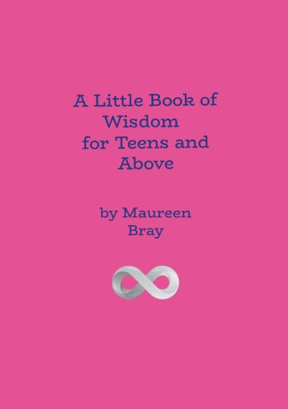 A Little Book Of Wisdom For Teens And Above