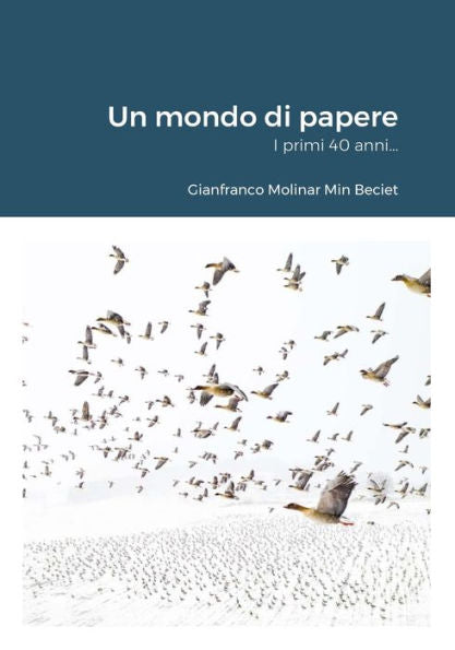 Un Mondo Di Papere: I Primi 40 Anni... (Italian Edition)