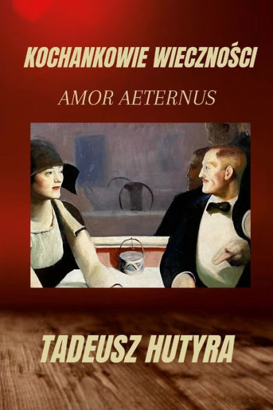 Kochankowie Wiecznosci: Amor Aeternus (Polish Edition)