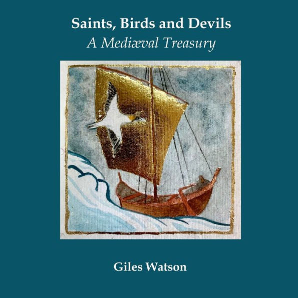 Saints, Birds And Devils: A Mediaeval Treasury