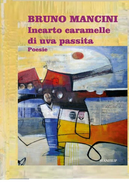 Incarto Caramelle Di Uva Passita: Poesie (Italian Edition)