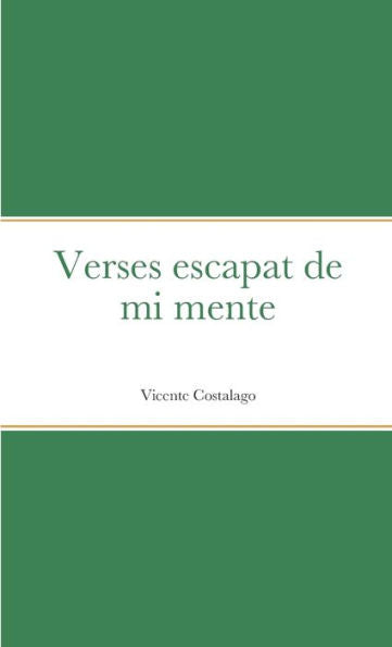 Verses Escapat De Mi Mente (Artificial Languages Edition)