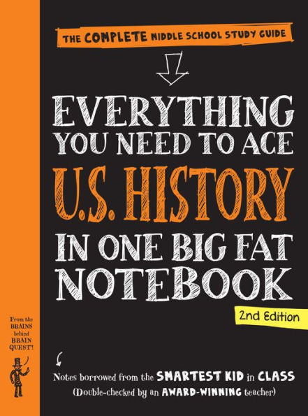 Everything You Need To Ace U.S. History In One Big Fat Notebook, 2Nd Edition: The Complete Middle School Study Guide (Big Fat Notebooks)