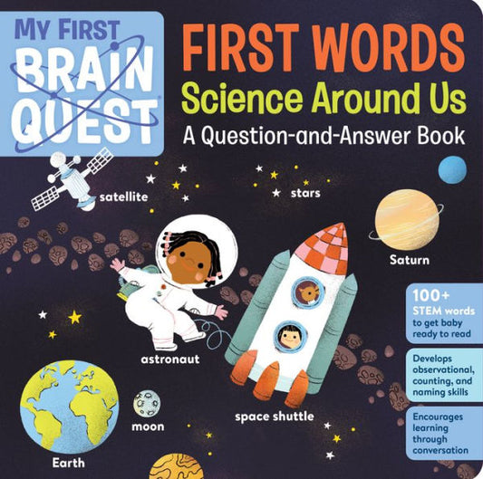 My First Brain Quest First Words: Science Around Us: A Question-And-Answer Book (Brain Quest Board Books, 6)