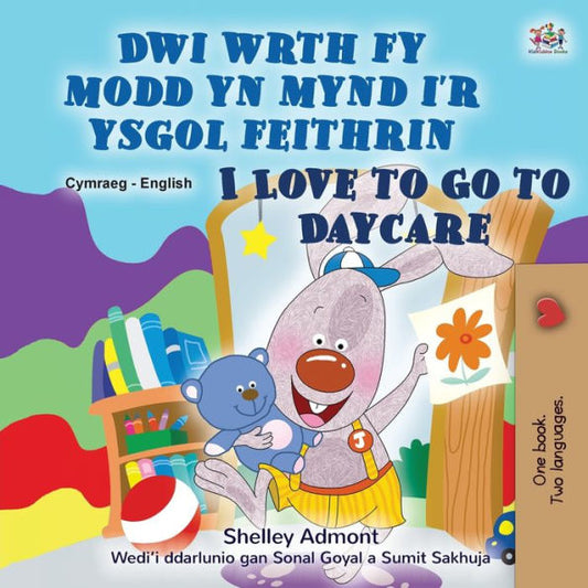 I Love To Go To Daycare (Welsh English Bilingual Book For Children) (Welsh English Bilingual Collection) (Welsh Edition)