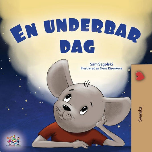 Un día maravilloso (libro sueco para niños) (colección sueca para dormir) (edición sueca)