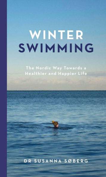 Winter Swimming: The Nordic Way Towards A Healthier And Happier Life