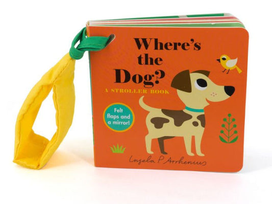 Where'S The Dog?: A Stroller Book