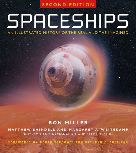 Spaceships 2Nd Edition: An Illustrated History Of The Real And The Imagined