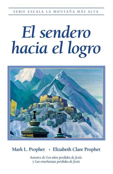 El Sendero Hacia El Logro (Spanish Edition)