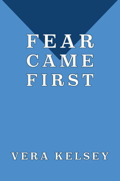 Fear Came First