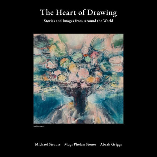 The Heart Of Drawing: Stories And Images From Around The World