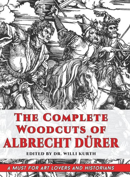 The Complete Woodcuts Of Albrecht Dürer (Dover Fine Art, History Of Art) - 9781635619195