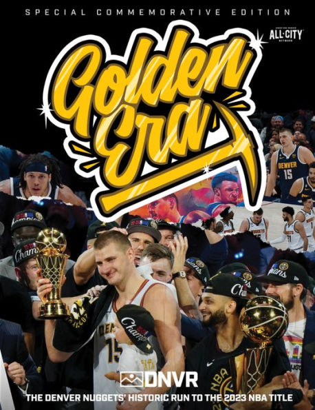 Golden Era: The Denver Nuggets' Historic Run To The 2023 Nba Title